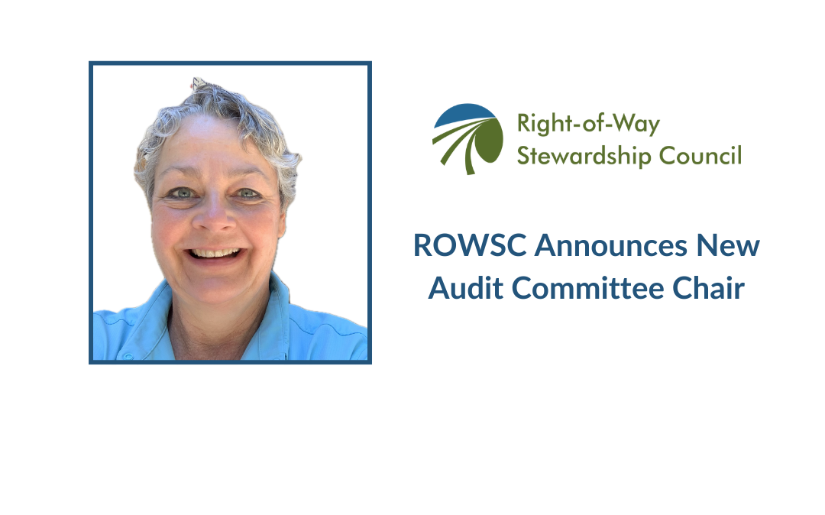 Right-of-Way Stewardship Council Announces New Audit Committee Chair 